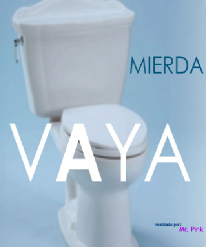 vaya mierda