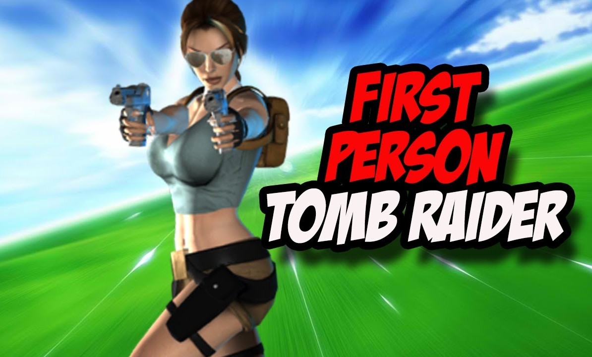 TOMB RAIDER EN PRIMERA PERSONA