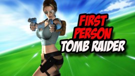 TOMB RAIDER EN PRIMERA PERSONA