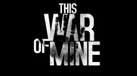 THE WAR OF MINE
