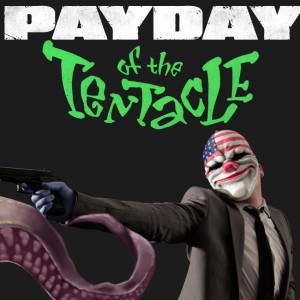 Payday of the tentacle