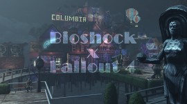 FALLOUT 4: BIOSHOCK INFINITE